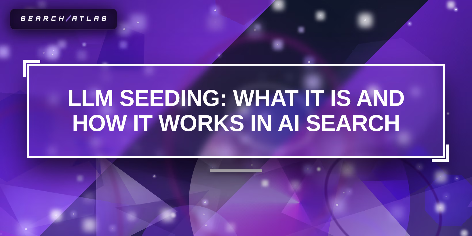 LLM Seeding: What It Is and How It Works in AI Search